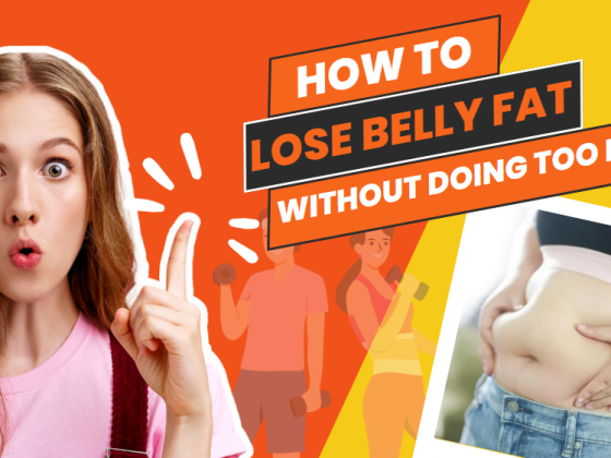 How to Lose Belly Fat Without Doing Too Much