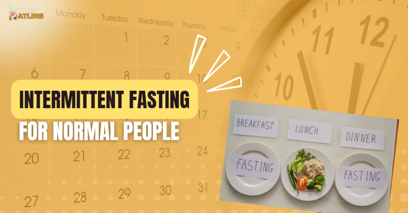 Intermittent Fasting for Normal People