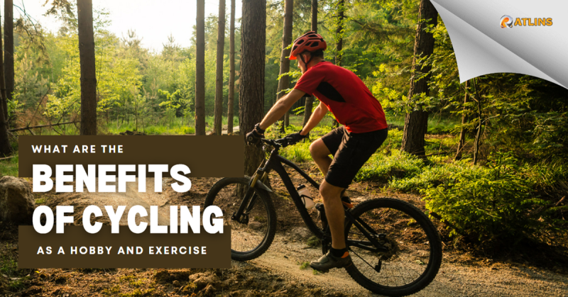 What are the Benefits of Cycling as a Hobby and Exercise?